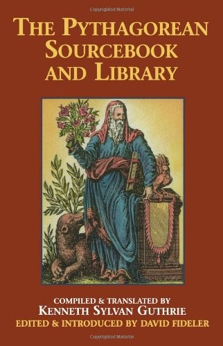 Kenneth Sylvan Guthrie: The Pythagorean sourcebook and library (Paperback, 1987, Phanes Press)