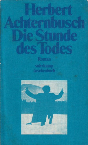 Herbert Achternbusch: Die Stunde des Todes (German language, 1978, Suhrkamp)