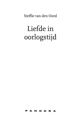Steffie van den Oord: Liefde in oorlogstijd (EBook, Dutch language, 2010, Pandora, NBD/Biblion [dist.)