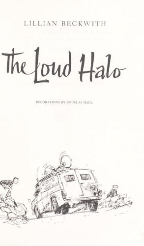 Lillian Beckwith: The Loud halo. (1964, Dutton)