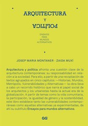 Josep Maria Montaner: Arquitectura y política (Spanish language, 2011, Gustavo Gili)