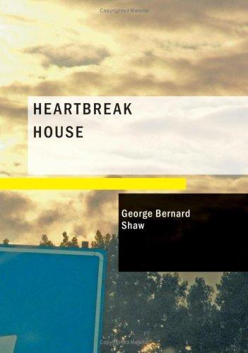 Bernard Shaw: Heartbreak House (Paperback, 2007, BiblioBazaar)