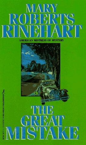 Mary Roberts Rinehart: The Great Mistake (Paperback, Kensington)