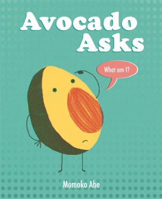Momoko Abe: Avocado Asks (2020, Hachette Children's Group)