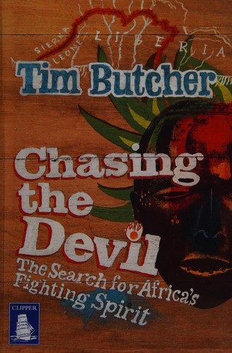 Tim Butcher: Chasing the devil (2011, W.F. Howes)