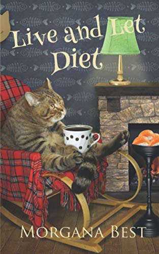 Morgana Best: Live and Let Diet (Paperback, 2017, Best Cosy Books)