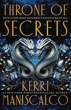 Kerri Maniscalco: Throne of Secrets (2024, Little Brown & Company)