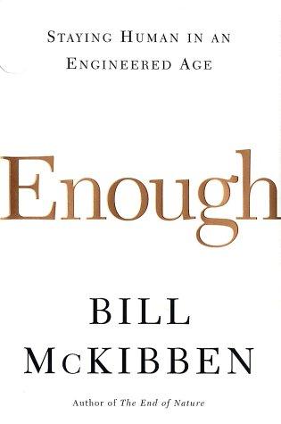 Bill McKibben: Enough (Hardcover, 2003, Times Books)