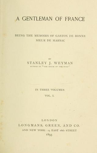 Stanley John Weyman: A gentleman of France (1893, Longmans, Green)