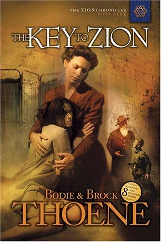 Brock Thoene: The key to Zion (2006, Tyndale House Publishers)