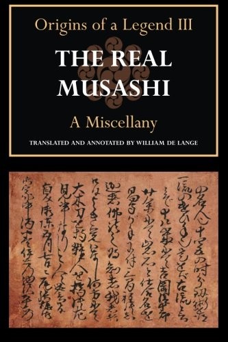 William De Lange: The Real Musashi (2016, Floating World Editions)