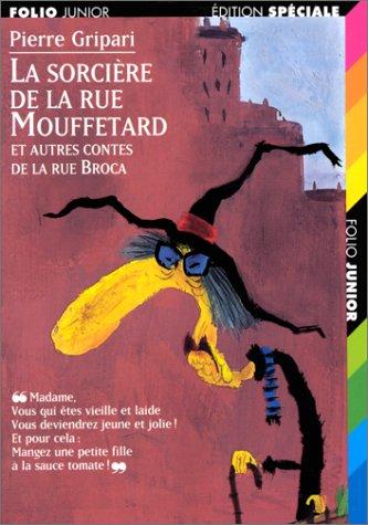 Christian Biet, Pierre Gripari: La sorcière de la rue Mouffetard, et autres contes de la rue Broca (Paperback, French language, 1997, Gallimard Jeunesse)