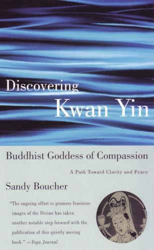 Sandy Boucher: Discovering Kwan Yin, Buddhist Goddess of Compassion (2000)