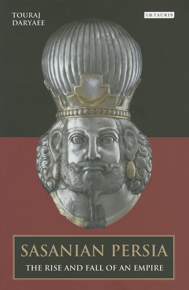Touraj Daryaee: Sasanian Persia (Paperback, english language, 2013)