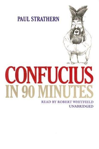 Paul Strathern: Confucius in 90 Minutes (AudiobookFormat, 2006, Blackstone Audiobooks)