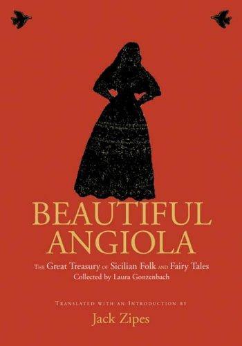 Jack David Zipes: Beautiful Angiola (2004, Routledge)