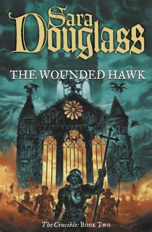 Sara Douglass: The Wounded Hawk (Paperback, 2001, Voyager)
