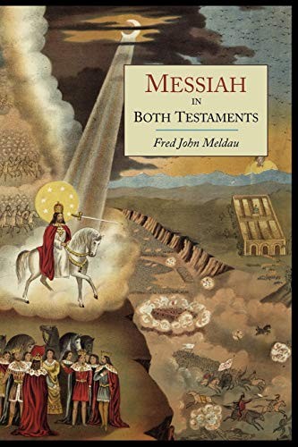 Fred John Meldau: Messiah in Both Testaments (Paperback, 2012, Martino Fine Books)