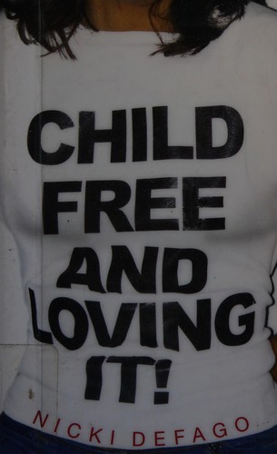 Nicki Defago: Childfree and Loving It! (EBook, 2006, Vision Paperbacks)
