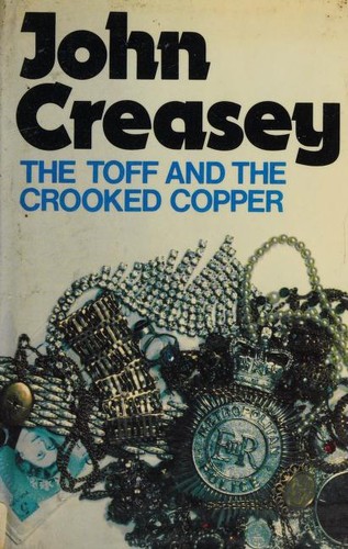 John Creasey: The Toff and the crooked copper (1977, Hodder and Stoughton)
