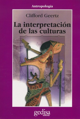 Clifford Geertz: La Interpretacion de Las Culturas (Paperback, Spanish language, Gedisa Editorial, Gedisa)
