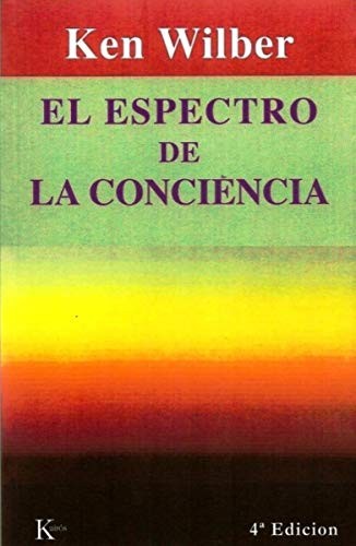 Enric Tremps, Ken Wilber: El espectro de la conciencia (Paperback, Editorial Kairós SA, KAIRÓS)