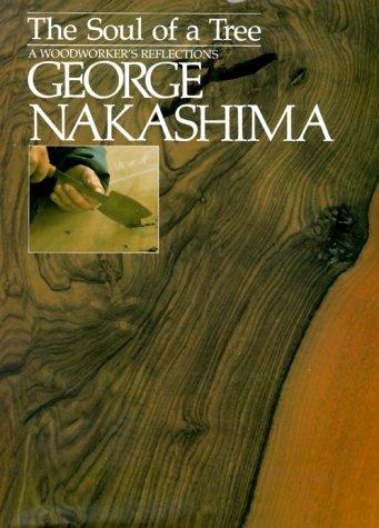 George Nakashima, George Nakashima: The soul of a tree (Paperback, 1989, Kodansha)