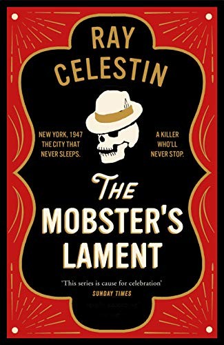 Ray Celestin: The Mobster's Lament (Hardcover, 2019, Mantle)