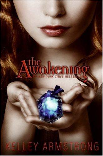 Kelley Armstrong: The Awakening (Paperback, Harper an imprint of HarperCollinsPublishers)
