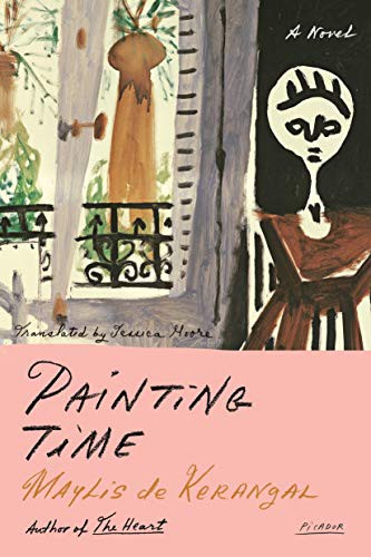 Maylis de Kerangal, Jessica Moore: Painting Time (Paperback, 2022, Picador)