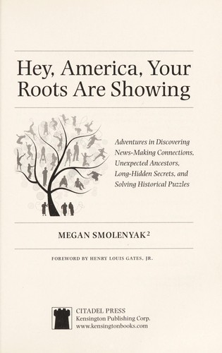 Megan Smolenyak: Hey, America, your roots are showing (2012, Citadel Press)