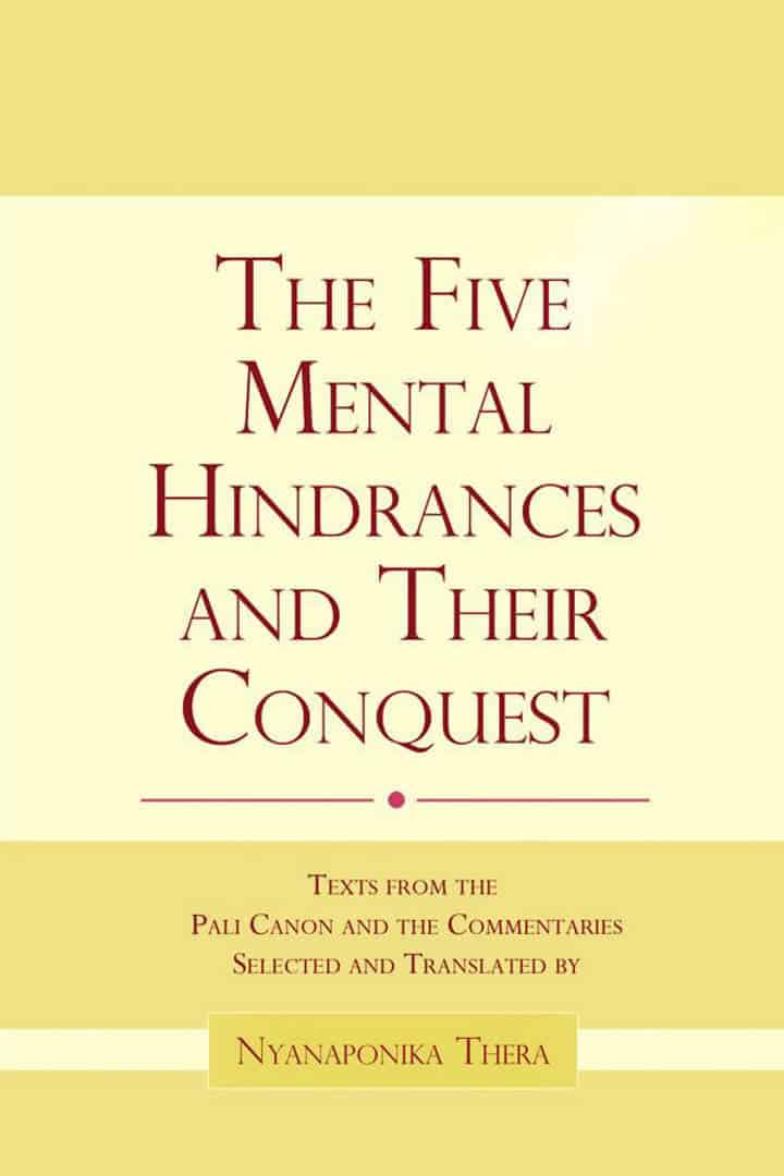 Nyanaponika Thera: The Five Mental Hindrances and Their Conquest (Paperback, 2018, Buddhist Publication Society)