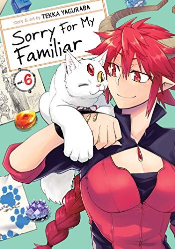 Tekka Yaguraba: Sorry for My Familiar Vol. 6 (Paperback, 2020, Seven Seas)