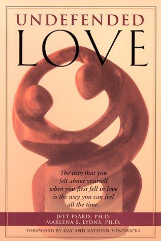 Jett Psaris: Undefended love (2000, New Harbinger Publications)