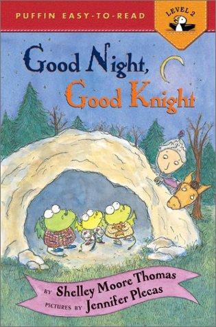 Shelley Moore Thomas: Good Night, Good Knight (2002, Puffin)