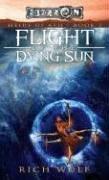 Rich Wulf: Flight of the Dying Sun (Paperback, 2007, Wizards of the Coast)