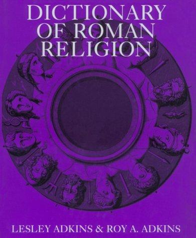 Lesley Adkins, Lesley Adkins: Dictionary of Roman religion (1996, Facts on File)