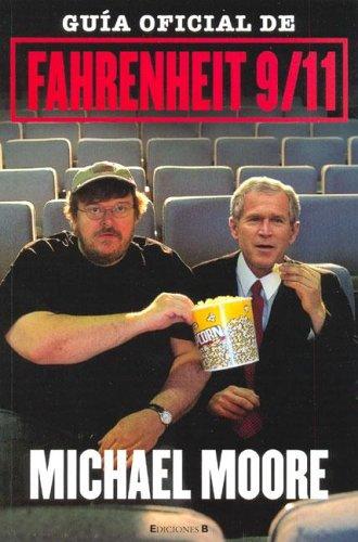 Michael Moore: Guia Oficial de Farenheit 911 (Paperback, Spanish language, 2005, Ediciones B)