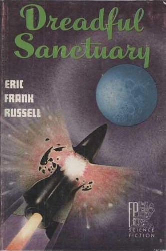 Eric Frank Russell: Dreadful Sanctuary (Hardcover, 1951, Fantasy Press)