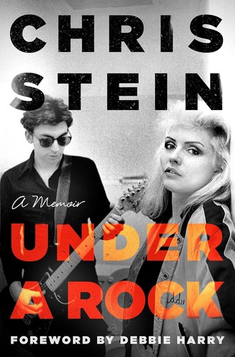 Chris Stein: Under a Rock (2024, St. Martin's Press)
