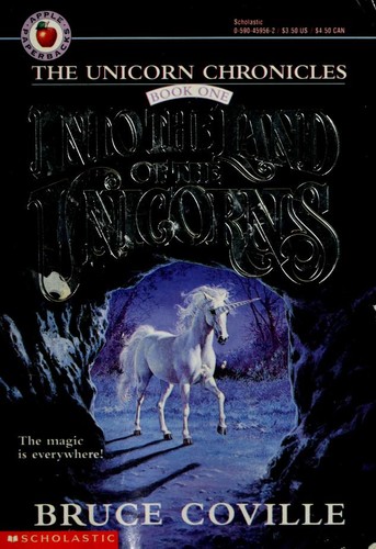 Bruce Coville: Into the Land of the Unicorns (1994, Scholastic Inc.)