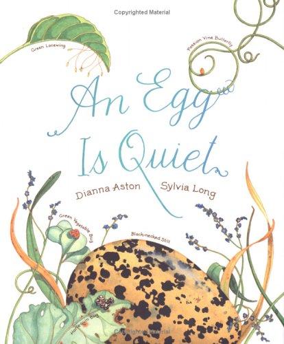 Dianna Hutts Aston: An egg is quiet (Hardcover, 2006, Chronicle Books)