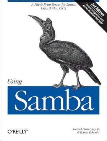 Robert Eckstein, Gerald Carter, Jay Ts: Using Samba (Using) (O'Reilly Media, Inc.)