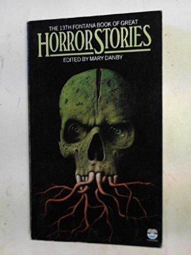 Mary Danby: The thirteenth Fontana book of great horror stories (1980, Fontana)