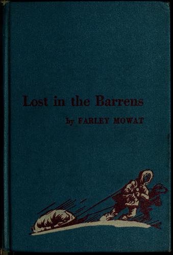 Farley Mowat: Lost in the Barrens (1956, Little, Brown)