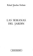 Rafael Sánchez Ferlosio: Las semanas del jardín. (Spanish language, 1974, Nostromo)