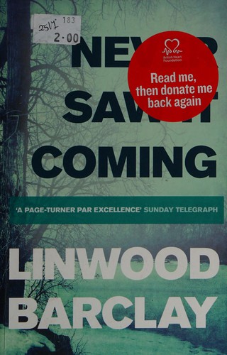 Linwood Barclay: Never Saw it Coming (2014, Orion Publishing Group, Limited)
