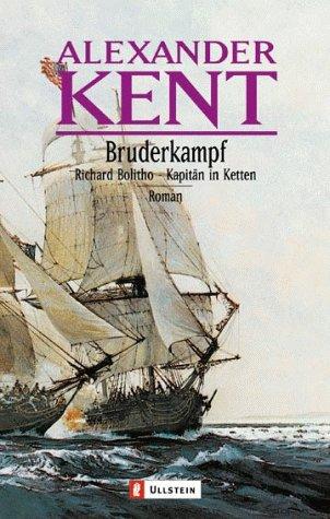 Douglas Reeman: Bruderkampf. Richard Bolitho - Kapitän in Ketten. (Paperback, German language, 2000, Ullstein Tb)