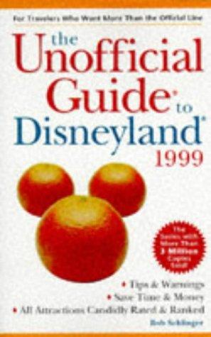 Arthur Frommer: The Unofficial Guide to Disneyland 1999 (Serial) (Paperback, 1998, Macmillan Publishing Company)