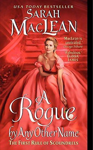 Sarah MacLean: A Rogue by Any Other Name (The Rules of Scoundrels, #1) (2012)